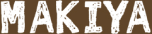 MAKIYA